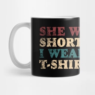 she wears short i wear Mug